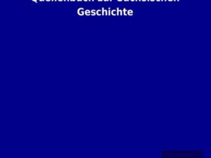 Quellenbuch zur Sächsischen Geschichte