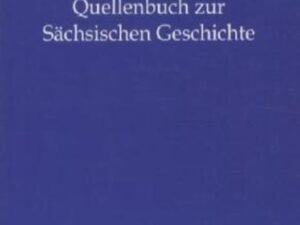 Quellenbuch zur Sächsischen Geschichte