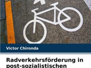 Radverkehrsförderung in post-sozialistischen Städten