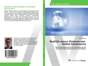 Realität versus Visionen von Global Governance