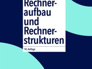 Rechneraufbau und Rechnerstrukturen