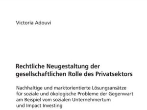 Rechtliche Neugestaltung der gesellschaftlichen Rolle des Privatsektors