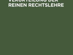 Rechtsleere - Verurteilung der Reinen Rechtslehre