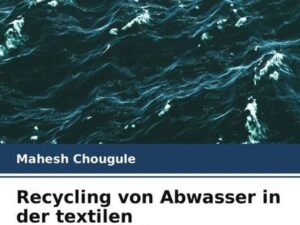 Recycling von Abwasser in der textilen Nassverarbeitung