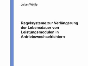 Regelsysteme zur Verlängerung der Lebensdauer von Leistungsmodulen in Antriebswechselrichtern