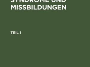 Regine Witkowski; Otto Prokop: Genetik erblicher Syndrome und Missbildungen. Teil 1