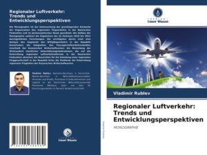 Regionaler Luftverkehr: Trends und Entwicklungsperspektiven