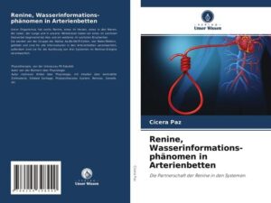 Renine, Wasserinformations- phänomen in Arterienbetten