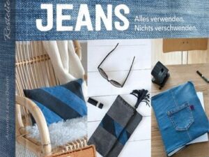 Resteliebe Jeans – Alles verwenden, nichts verschwenden!