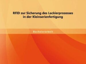 RFID zur Sicherung des Lackierprozesses in der Kleinserienfertigung