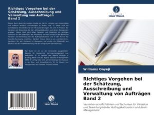 Richtiges Vorgehen bei der Schätzung, Ausschreibung und Verwaltung von Aufträgen Band 2