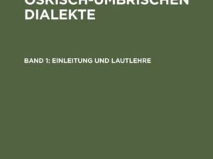 Robert Planta: Grammatik der oskisch-umbrischen Dialekte / Einleitung und Lautlehre