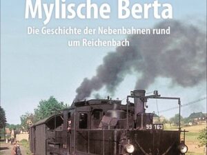 Rollbockbahn und Mylische Berta