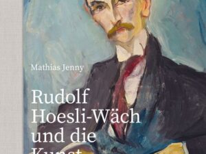 Rudolf Hoesli-Wäch und die Kunst