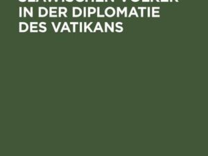 Rußland und die slawischen Völker in der Diplomatie des Vatikans