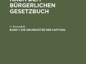 S. Risenfeld: Die Erbenhaftung nach dem Bürgerlichen Gesetzbuch / Die Grundsätze der Haftung