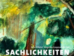 Sachlichkeiten – Sichtbarkeiten