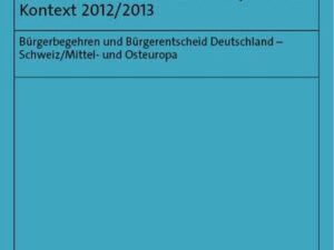 Sachunmittelbare Demokratie im internationalen und interdisziplinären Kontext 2012/2013