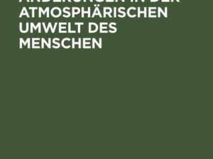 Säkulare Änderungen in der atmosphärischen Umwelt des Menschen