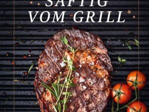 Saftig vom Grill