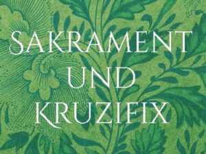 Sakrament und Kruzifix