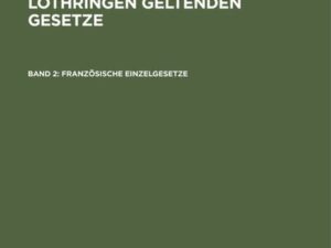 Sammlung der in Elsaß-Lothringen geltenden Gesetze / Französische Einzelgesetze