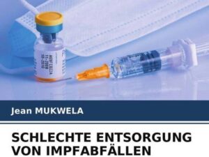 Schlechte Entsorgung von Impfabfällen