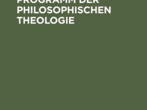 Schleiermachers Programm der Philosophischen Theologie