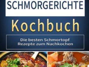 Schmorgerichte Kochbuch