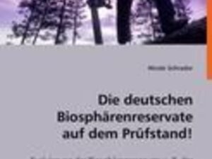 Schrader, N: Die deutschen Biosphärenreservate auf dem Prüfs