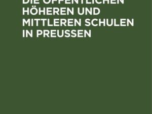 Schulordnung für die öffentlichen höheren und mittleren Schulen in Preußen