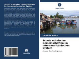 Schutz ethnischer Gemeinschaften im interamerikanischen System