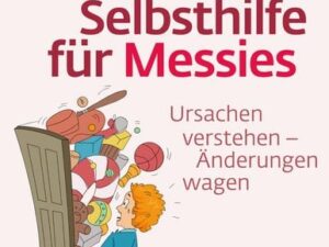 Selbsthilfe für Messies (Fachratgeber Klett-Cotta, Bd.)