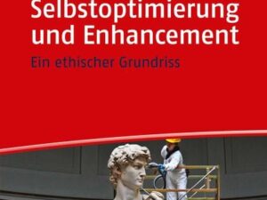 Selbstoptimierung und Enhancement