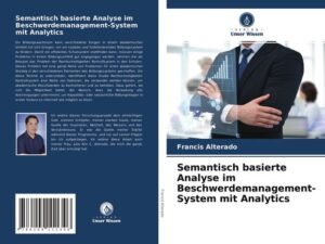 Semantisch basierte Analyse im Beschwerdemanagement-System mit Analytics