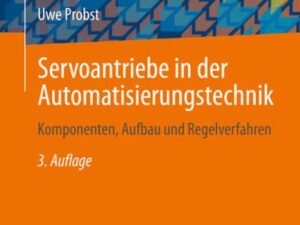 Servoantriebe in der Automatisierungstechnik