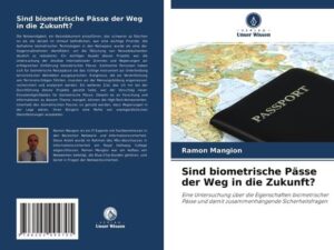 Sind biometrische Pässe der Weg in die Zukunft?