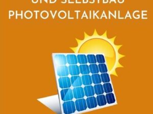 Solarstrom und Selbstbau Photovoltaikanlage