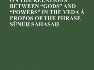 Some observations on the relations between “gods” and “powers” in the Veda à propos of the phrase Sūnuḥ Sahasaḥ