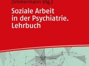 Soziale Arbeit in der Psychiatrie. Lehrbuch