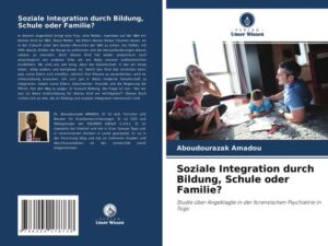 Soziale Integration durch Bildung, Schule oder Familie?