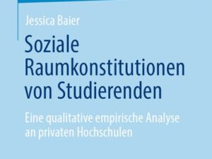 Soziale Raumkonstitutionen von Studierenden