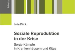 Soziale Reproduktion in der Krise