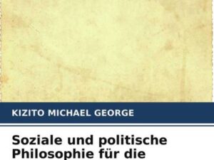 Soziale und politische Philosophie für die Verwirrten