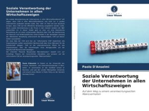 Soziale Verantwortung der Unternehmen in allen Wirtschaftszweigen