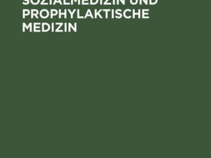 Sozialhygiene, Sozialmedizin und prophylaktische Medizin