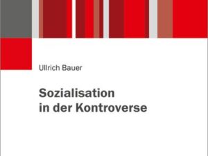 Sozialisation in der Kontroverse