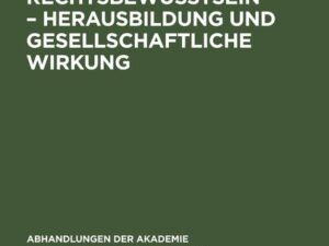 Sozialistisches Rechtsbewußtsein ¿ Herausbildung und gesellschaftliche Wirkung