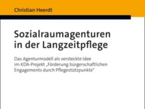 Sozialraumagenturen in der Langzeitpflege