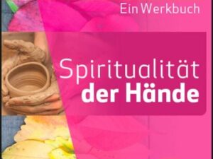 Spiritualität der Hände